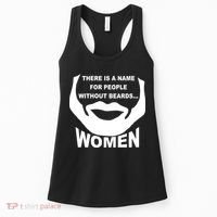 There is A Name For People Without Beards Women Women's Tank Top thumb 0