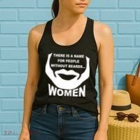 There is A Name For People Without Beards Women Women's Tank Top thumb 2