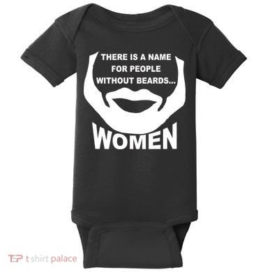 There is A Name For People Without Beards Women Baby Bodysuit