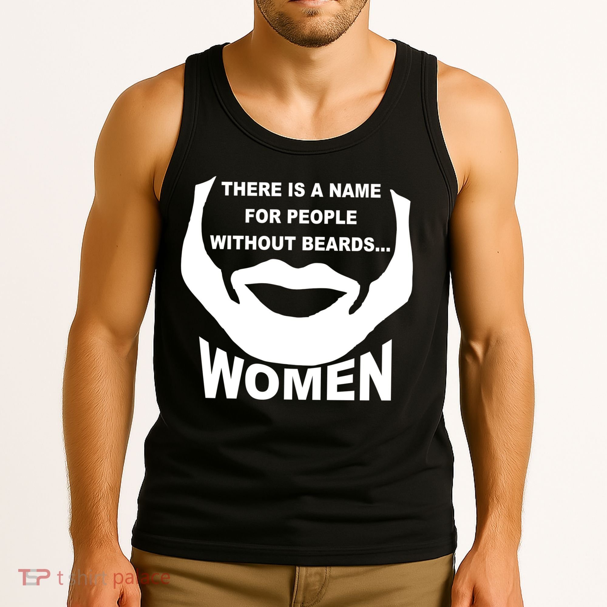 There is A Name For People Without Beards Women Tank Top