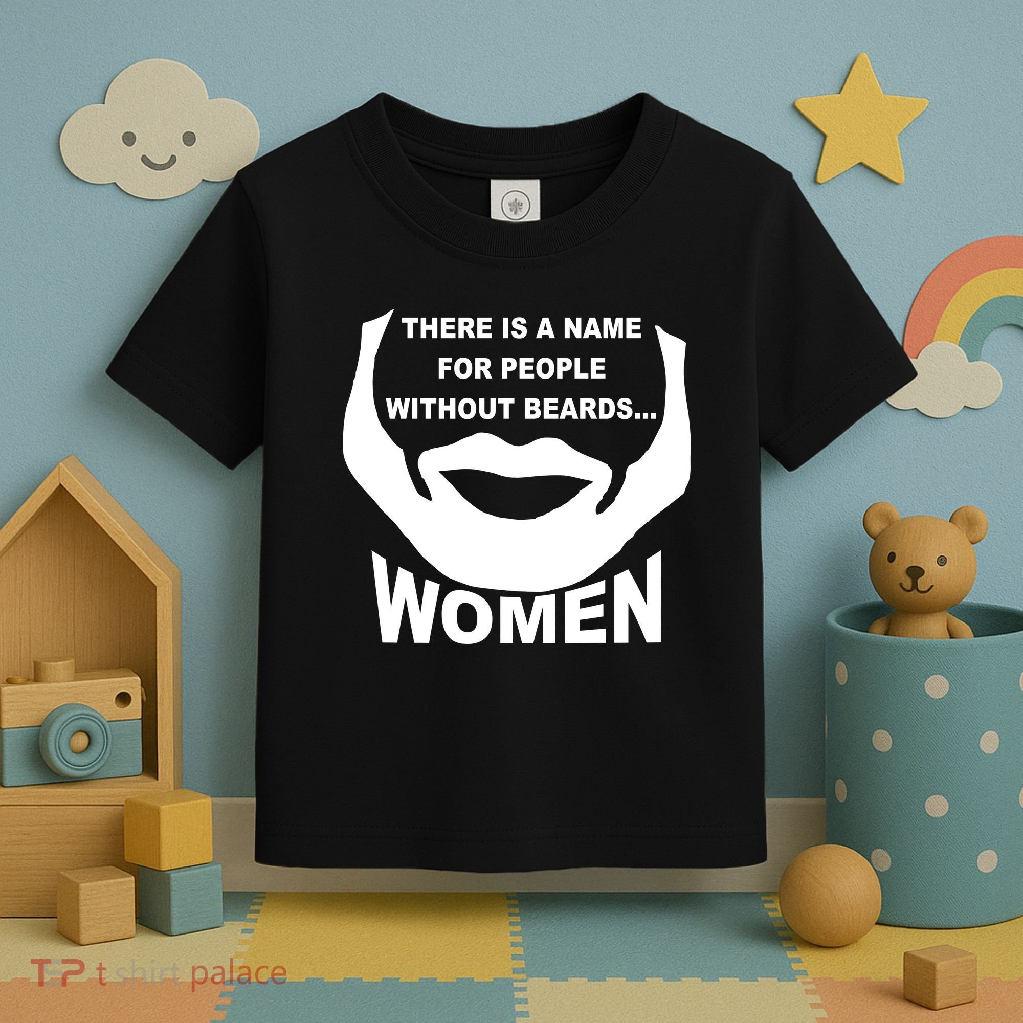 There is A Name For People Without Beards Women Toddler T-Shirt
