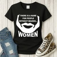 There is A Name For People Without Beards Women Women's T-Shirt thumb 3