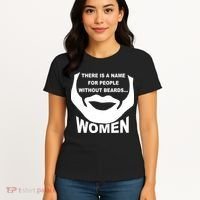 There is A Name For People Without Beards Women Women's T-Shirt thumb 4