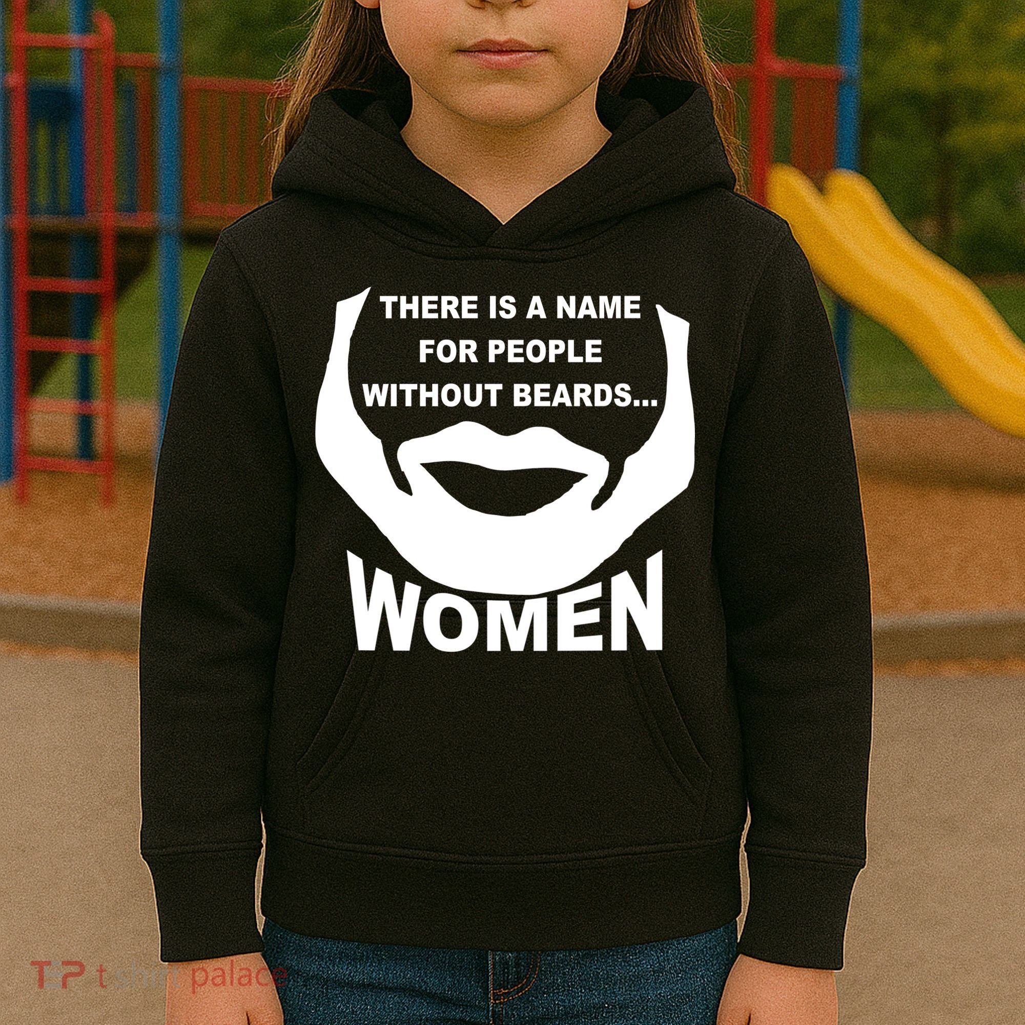 There is A Name For People Without Beards Women Kids Hoodie
