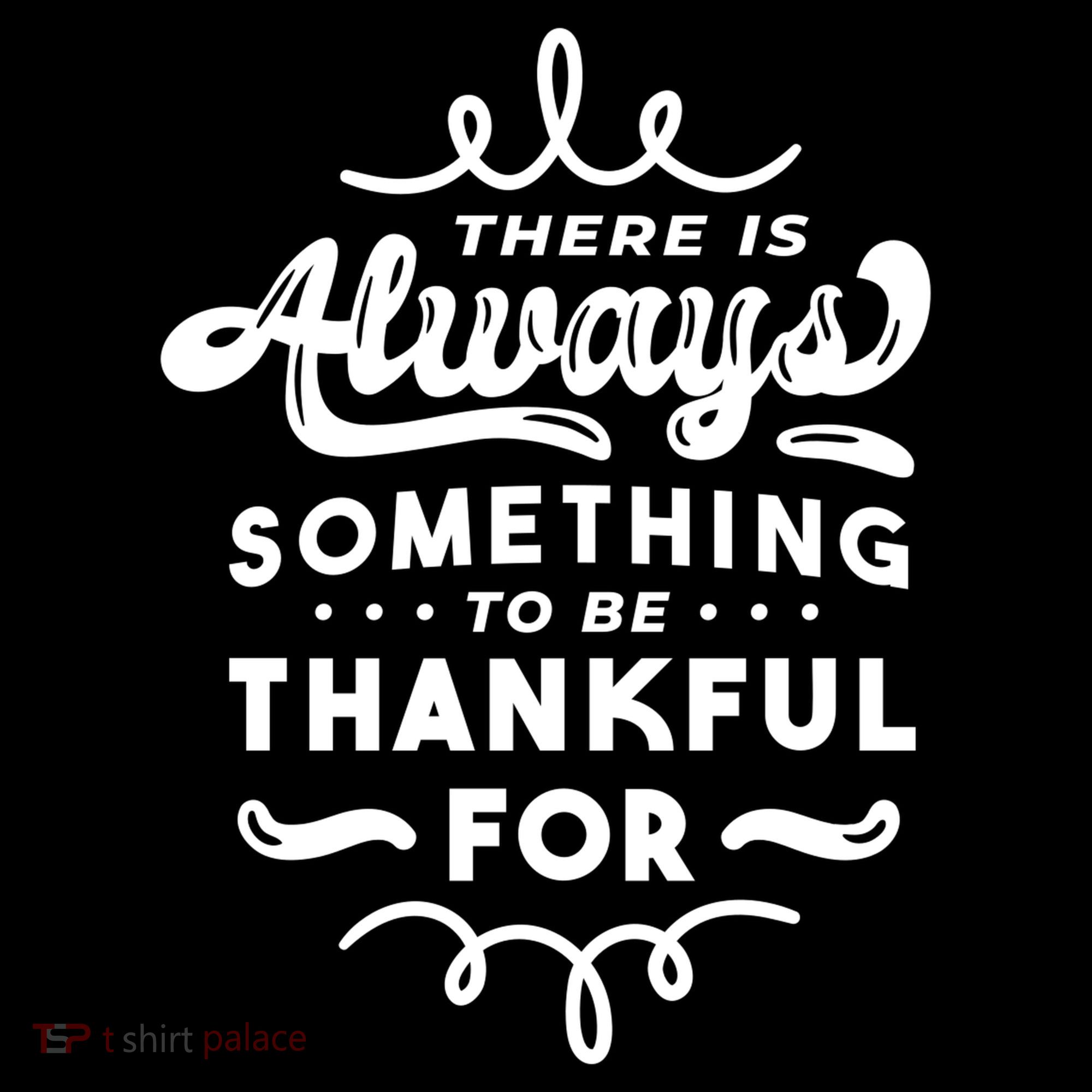 There Is Always Something To Be Thankful For Women's Hoodie