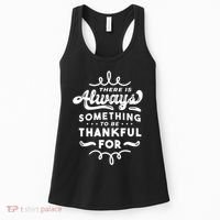 There Is Always Something To Be Thankful For Women's Tank Top thumb 0