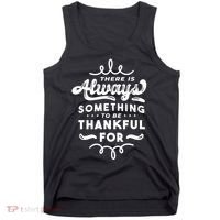 There Is Always Something To Be Thankful For Tank Top thumb 0