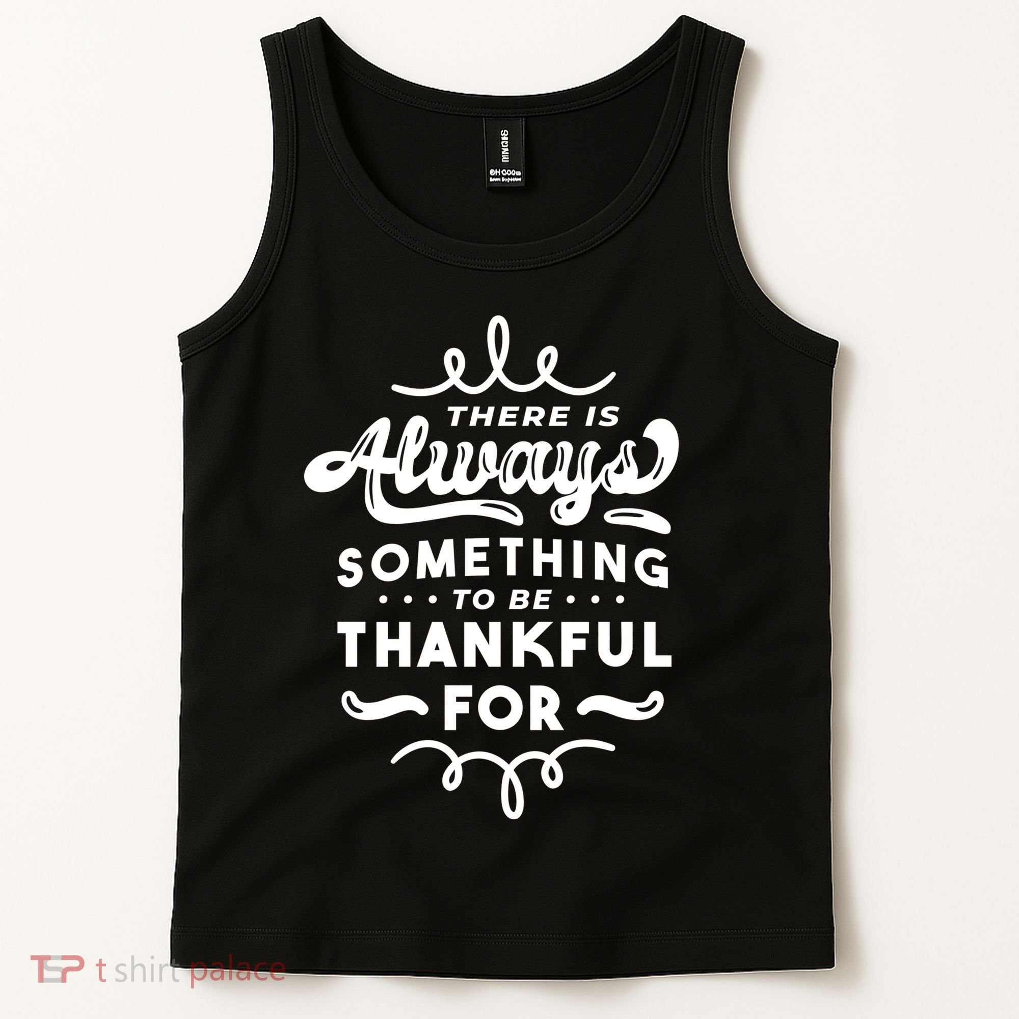 There Is Always Something To Be Thankful For Tank Top