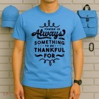There Is Always Something To Be Thankful For T-Shirt thumb 5
