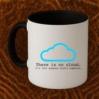 There is No Cloud. It's Just Someone Else's Computer. Coffee Mug thumb 2