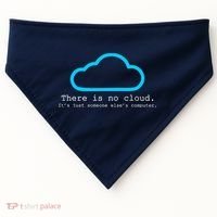 There is No Cloud. It's Just Someone Else's Computer. USA-Made Doggie Bandana thumb 0
