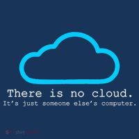 There is No Cloud. It's Just Someone Else's Computer. T-Shirt thumb 7