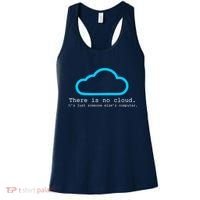 There is No Cloud. It's Just Someone Else's Computer. Women's Tank Top thumb 0
