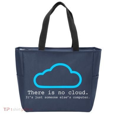 There is No Cloud. It's Just Someone Else's Computer. Tote Bag