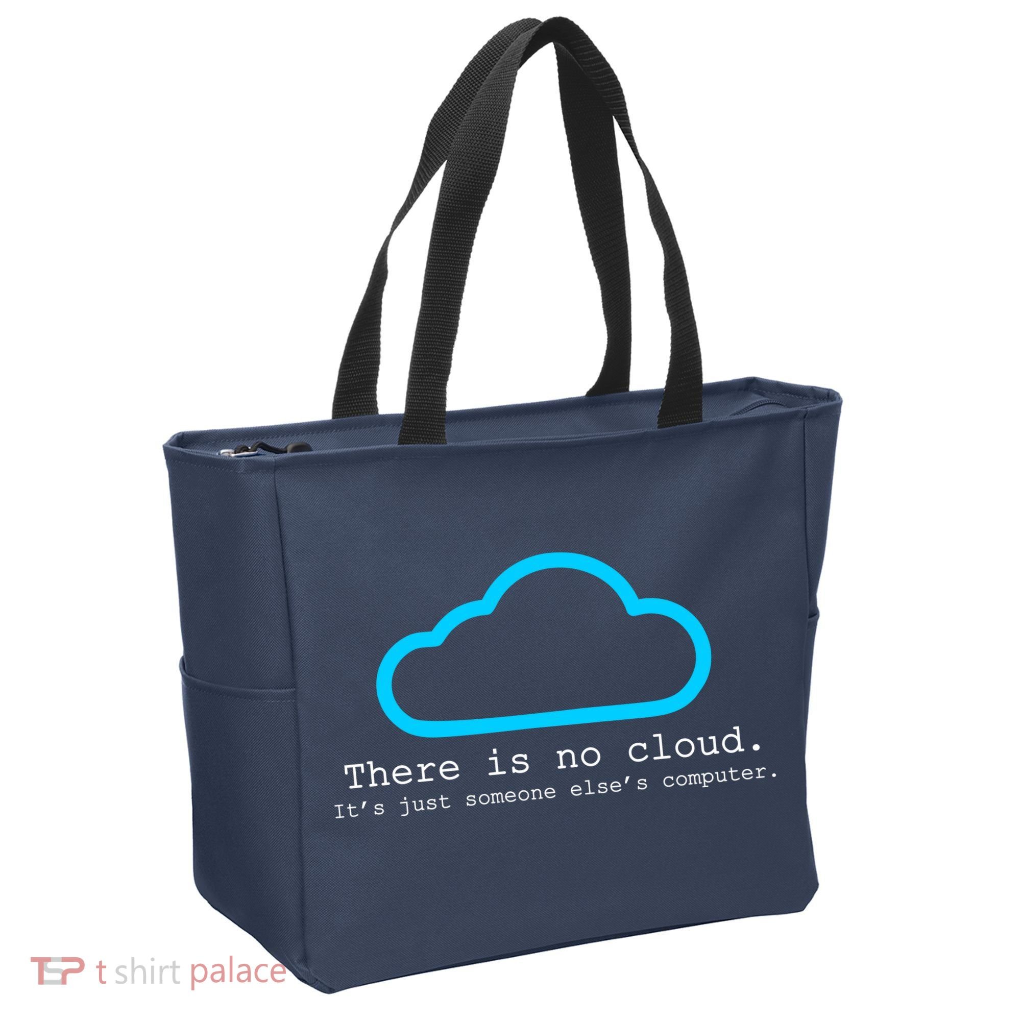 There is No Cloud. It's Just Someone Else's Computer. Tote Bag