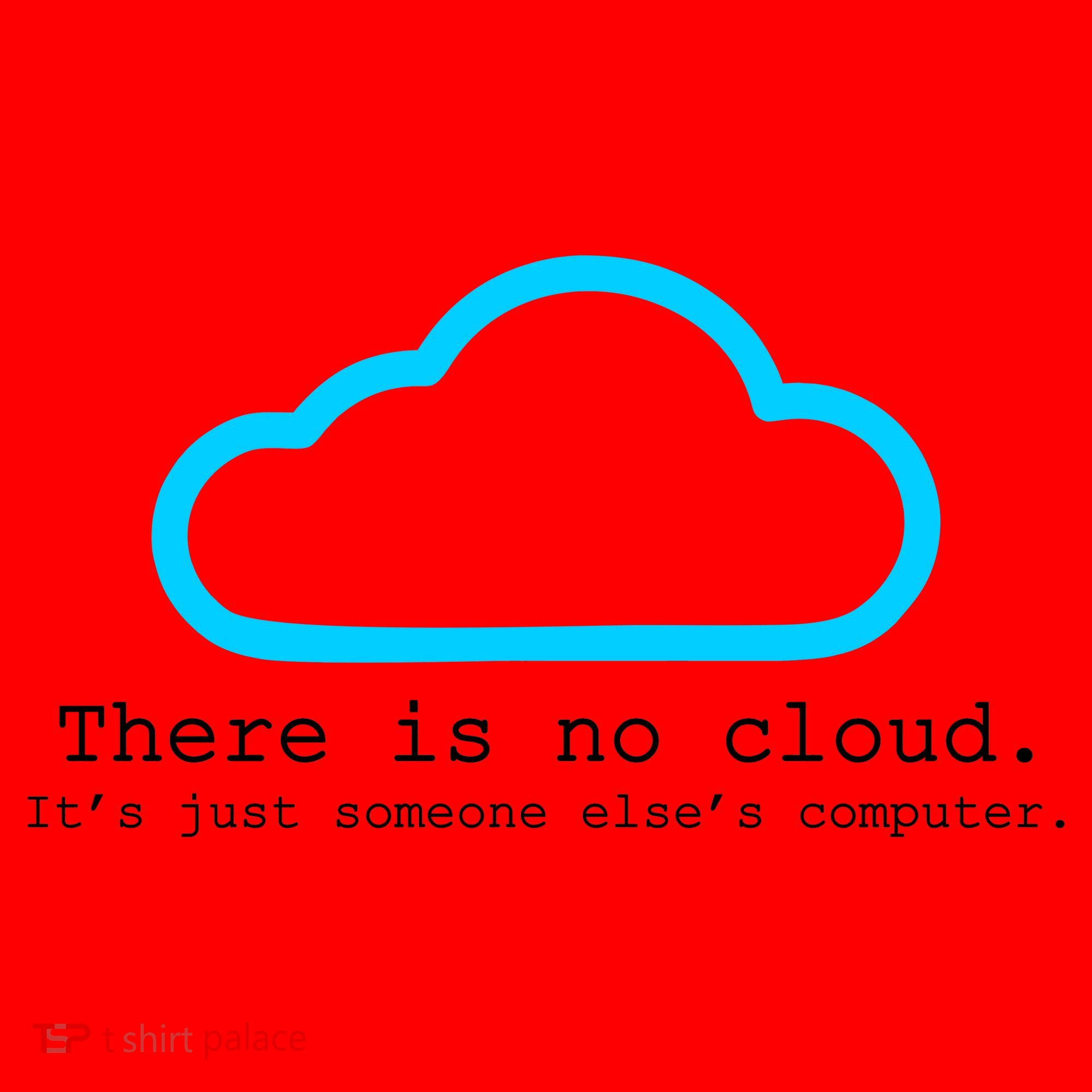 There is No Cloud. It's Just Someone Else's Computer. Santa Hat