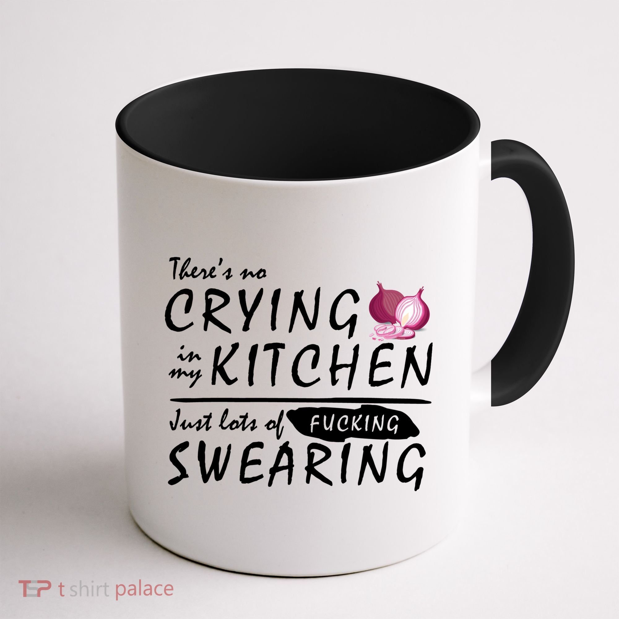 There Is No Crying In My Kitchen Coffee Mug