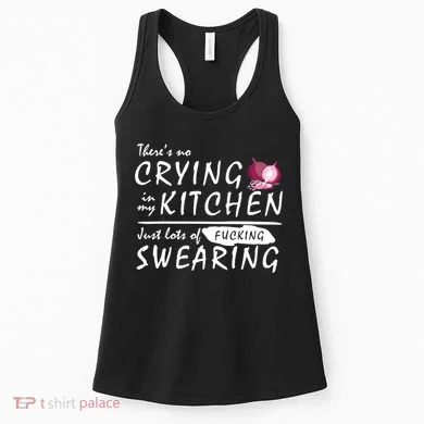 There Is No Crying In My Kitchen Women's Tank Top