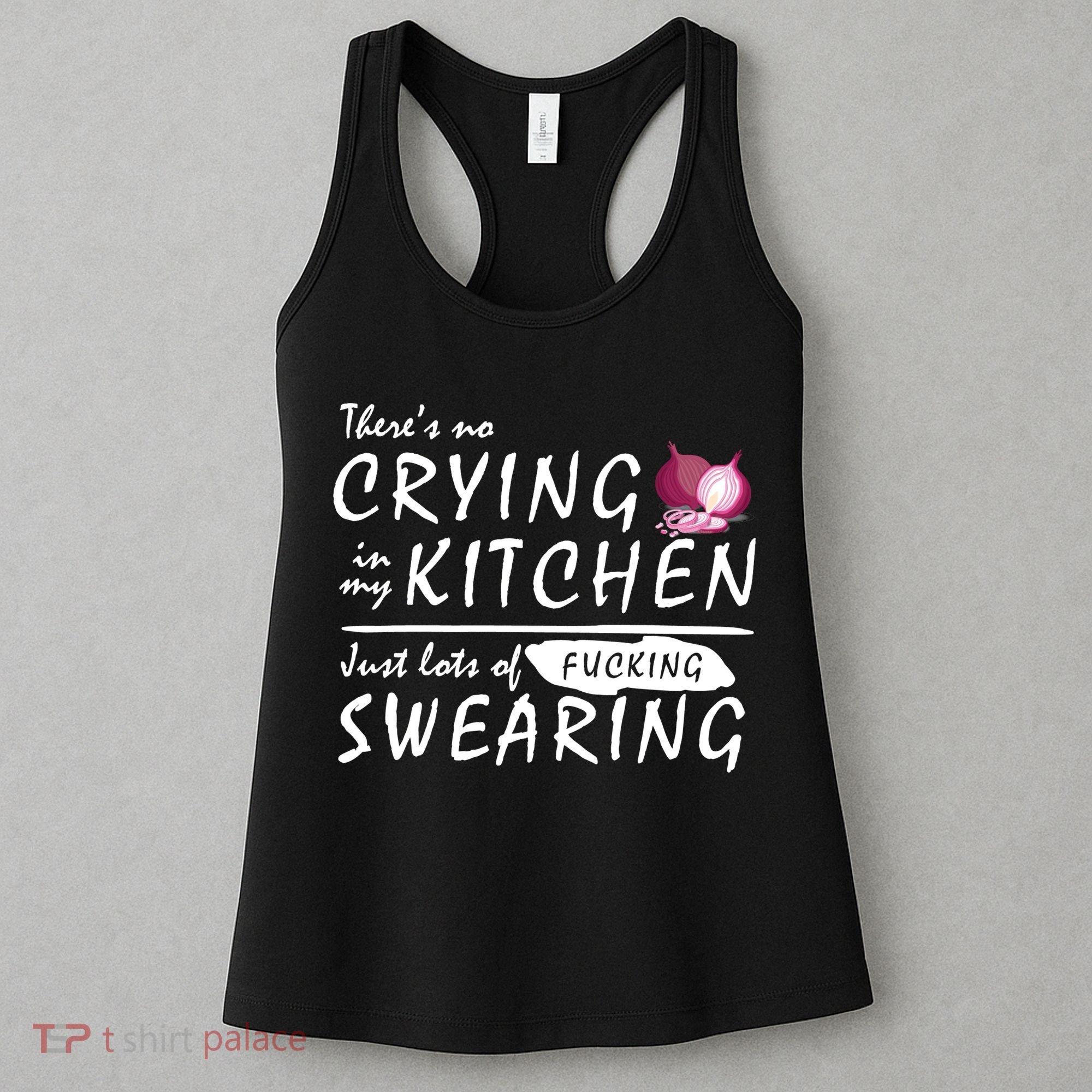 There Is No Crying In My Kitchen Women's Tank Top