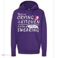 There Is No Crying In My Kitchen Hoodie thumb 0
