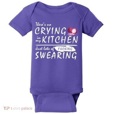 There Is No Crying In My Kitchen Baby Bodysuit