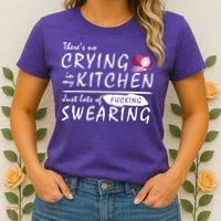 There Is No Crying In My Kitchen Women's T-Shirt thumb 2