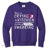 There Is No Crying In My Kitchen Kids Sweatshirt thumb 0
