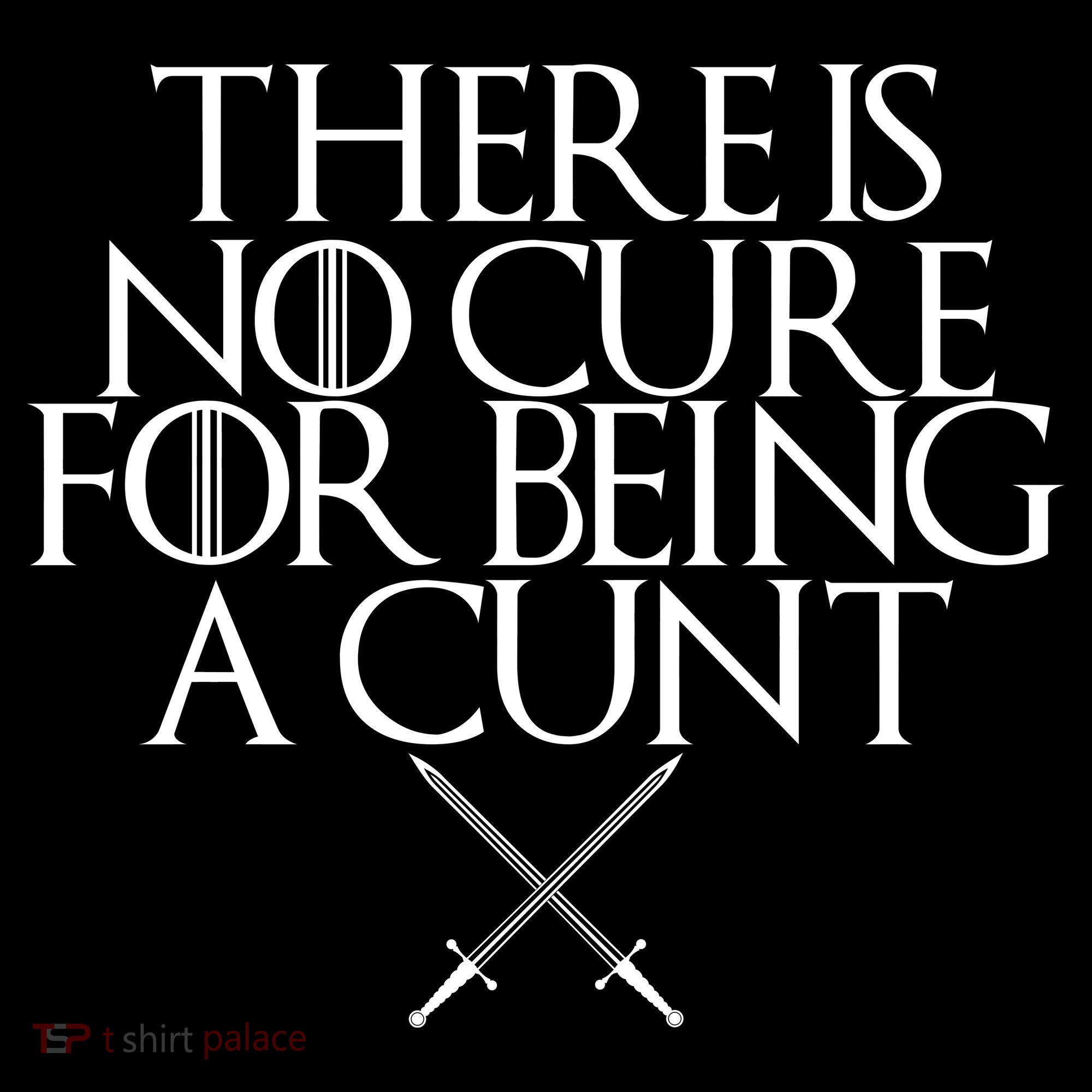 There Is No Cure For Being A Cunt Women's Hoodie