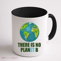 There is No Plan B Celebrate Earth Day Coffee Mug thumb 1