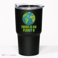There is No Plan B Celebrate Earth Day Tumbler thumb 0