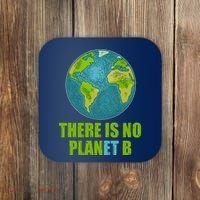 There is No Plan B Celebrate Earth Day Coaster thumb 0