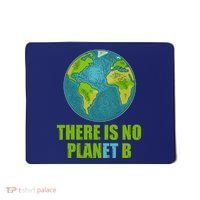 There is No Plan B Celebrate Earth Day Mousepad thumb 0