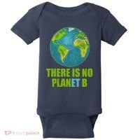 There is No Plan B Celebrate Earth Day Baby Bodysuit thumb 0
