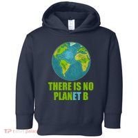 There is No Plan B Celebrate Earth Day Toddler Hoodie thumb 0