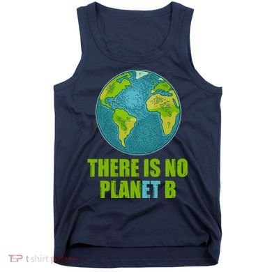 There is No Plan B Celebrate Earth Day Tank Top