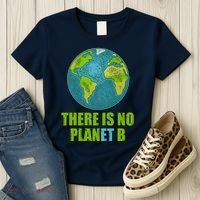 There is No Plan B Celebrate Earth Day Women's T-Shirt thumb 3