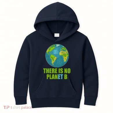 There is No Plan B Celebrate Earth Day Kids Hoodie