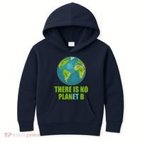 There is No Plan B Celebrate Earth Day Kids Hoodie thumb 0