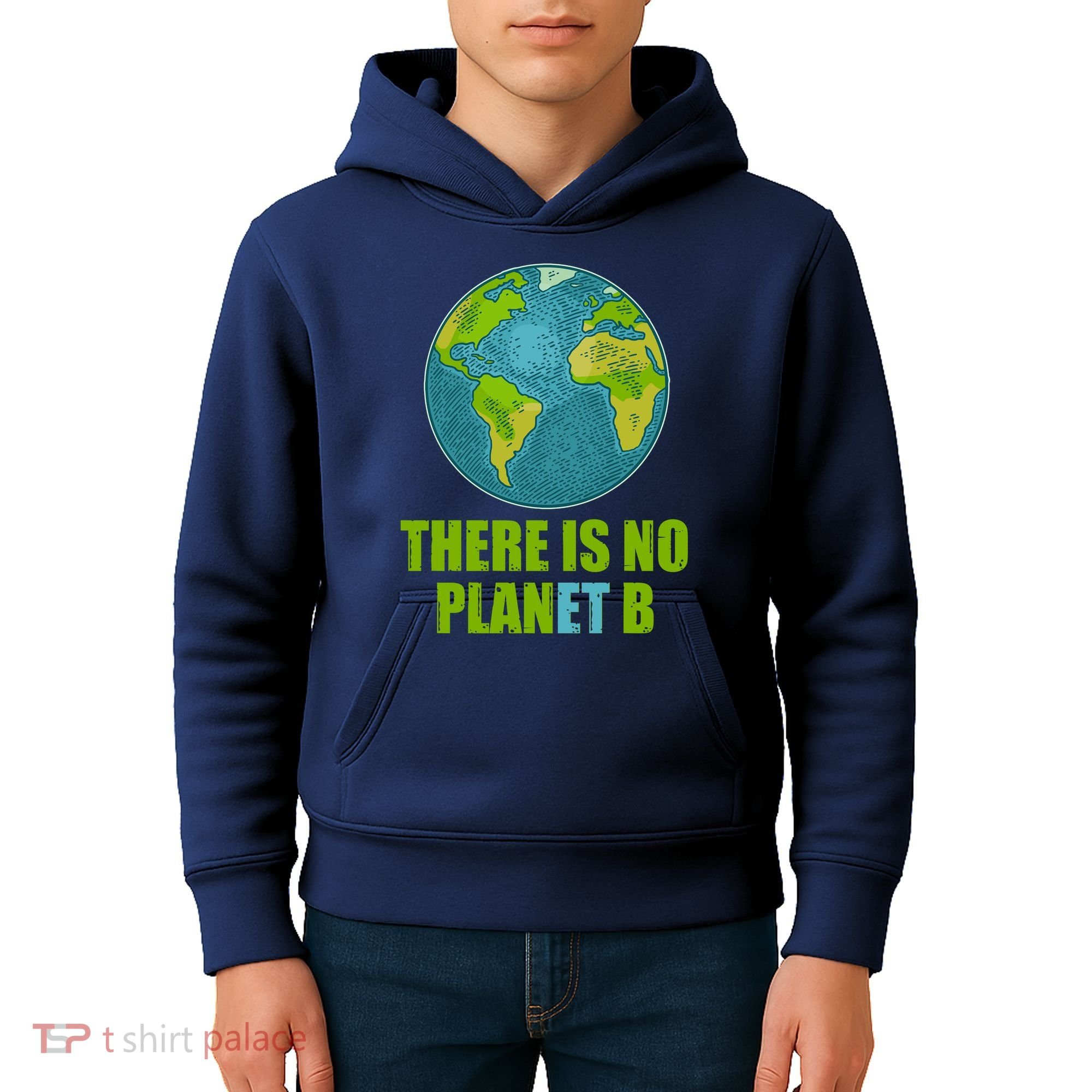 There is No Plan B Celebrate Earth Day Kids Hoodie