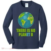 There is No Plan B Celebrate Earth Day Kids Long Sleeve Shirt thumb 0