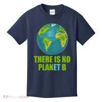 There is No Plan B Celebrate Earth Day Kids T-Shirt thumb 0