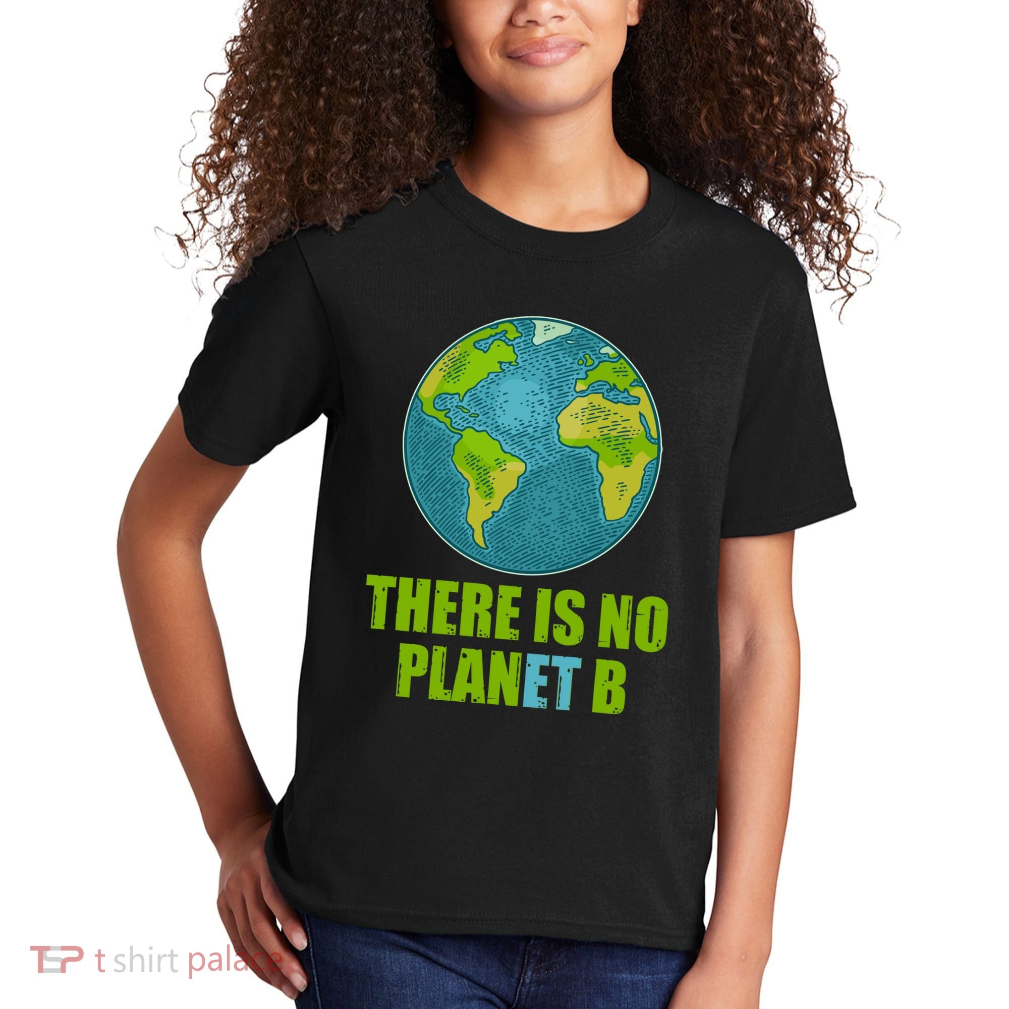 There is No Plan B Celebrate Earth Day Kids T-Shirt