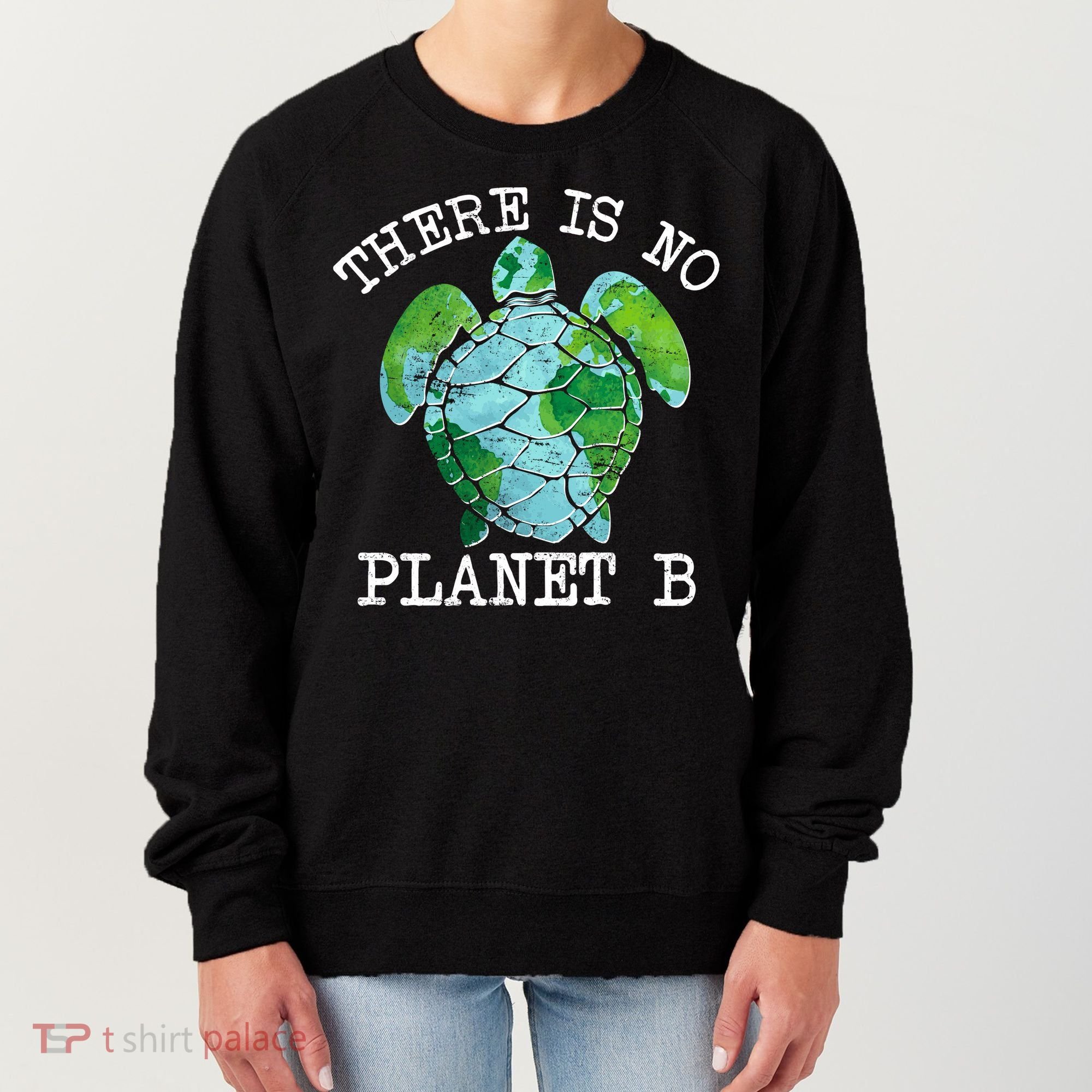 There is No Planet B Earth Women's Sweatshirt