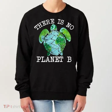 There is No Planet B Earth Women's Sweatshirt