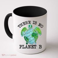 There is No Planet B Earth Coffee Mug thumb 0