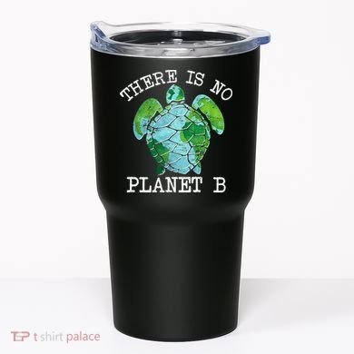 There is No Planet B Earth Tumbler