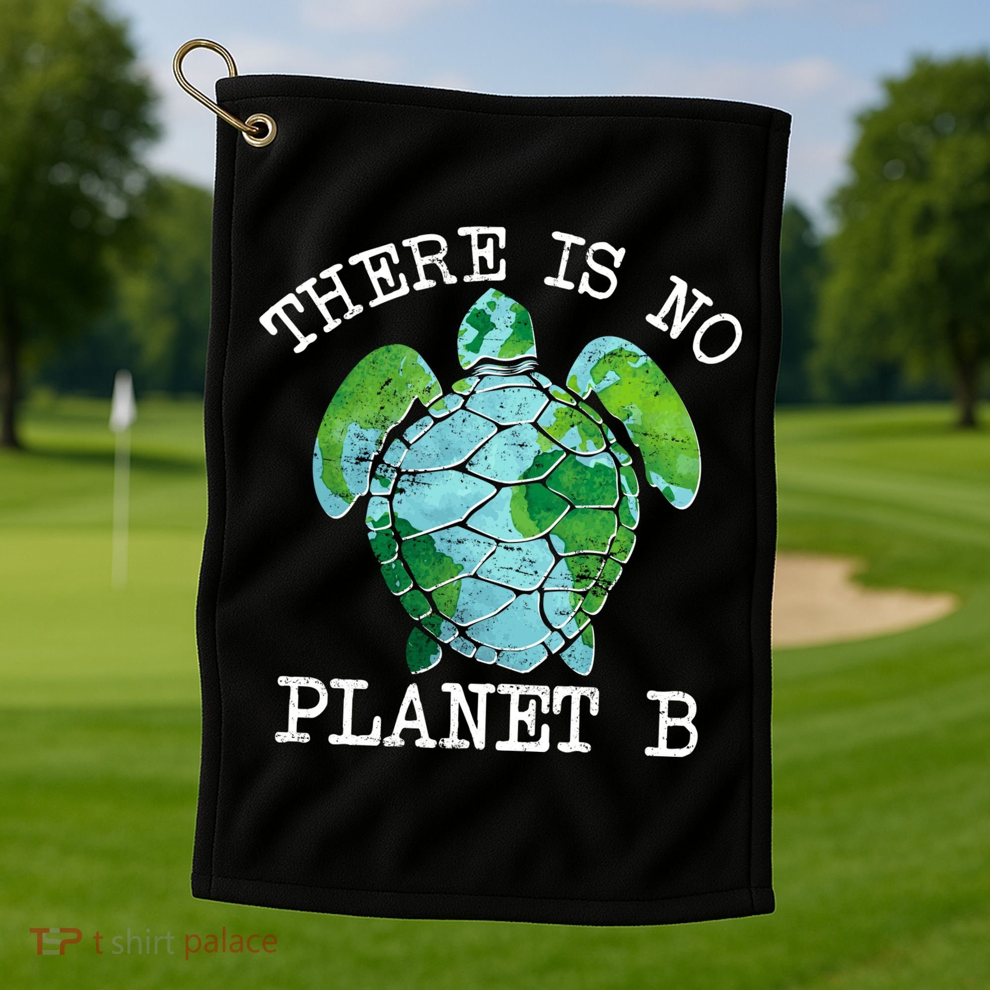 There is No Planet B Earth Golf Towel