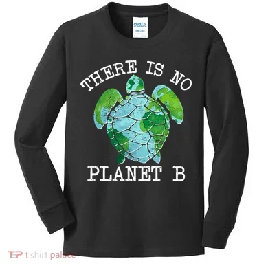 There is No Planet B Earth Kids Long Sleeve Shirt