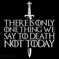 There Is Only One Thing We Say To Death Not Today Mousepad thumb 1