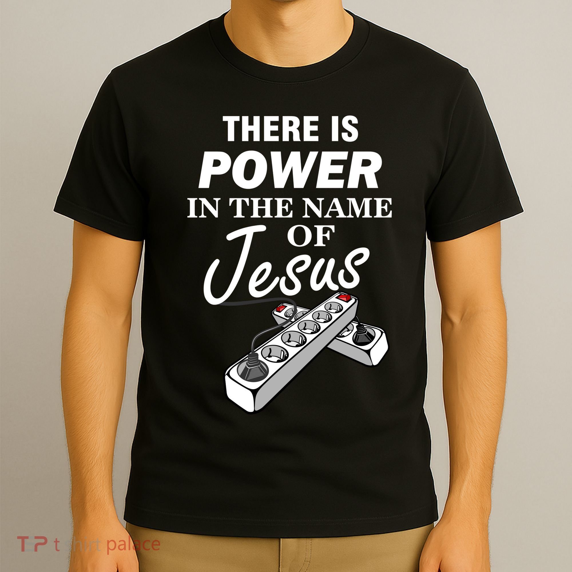 There Is Power In The Name of Jesus T-Shirt
